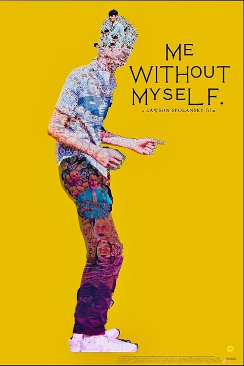 Me Without Myself - Movie Poster Me Without Myself - Movie Poster