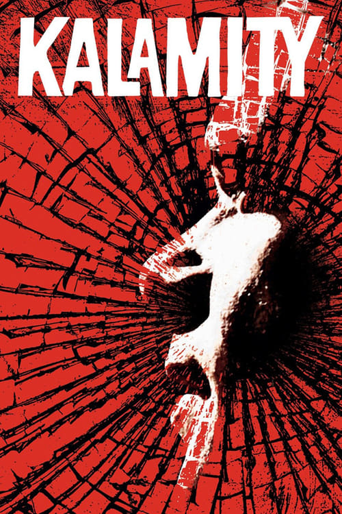 Kalamity - Movie Poster Kalamity - Movie Poster