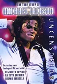 Moonwalking: The True Story of Michael Jackson - Uncensored - Movie Poster Moonwalking: The True Story of Michael Jackson - Uncensored - Movie Poster