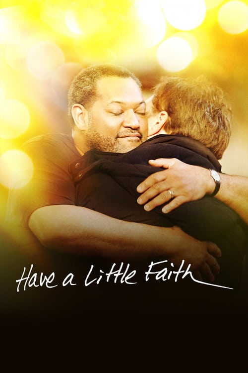 Have a Little Faith - Movie Poster Have a Little Faith - Movie Poster