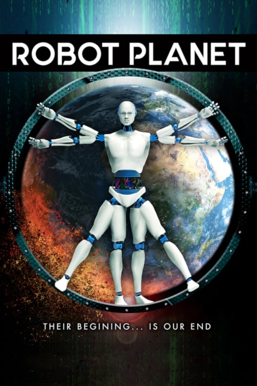 Robot Planet - Movie Poster Robot Planet - Movie Poster