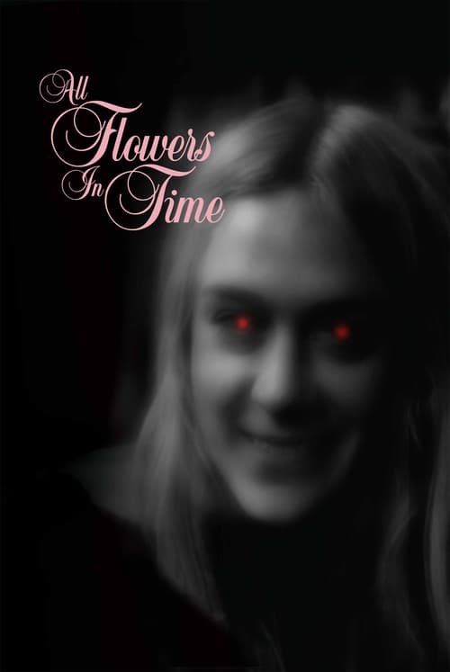 All Flowers in Time - Movie Poster All Flowers in Time - Movie Poster