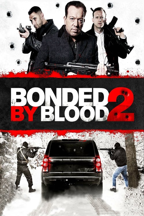 Bonded by Blood 2 - Movie Poster Bonded by Blood 2 - Movie Poster