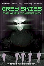 The Alien Conspiracy: Grey Skies - Movie Poster The Alien Conspiracy: Grey Skies - Movie Poster