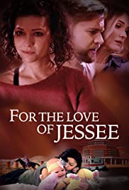 For the Love of Jessee - Movie Poster For the Love of Jessee - Movie Poster