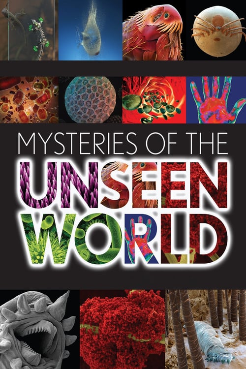 Mysteries of the Unseen World - Movie Poster Mysteries of the Unseen World - Movie Poster