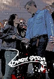 Zombie Sperm - Movie Poster Zombie Sperm - Movie Poster