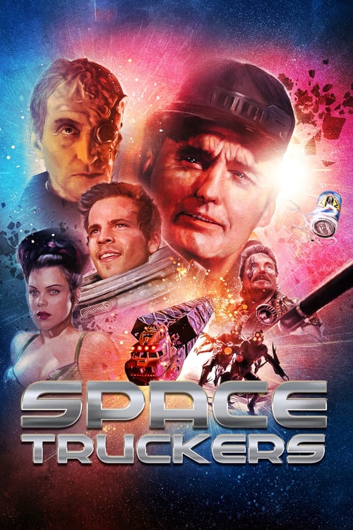 Space Truckers - Movie Poster Space Truckers - Movie Poster