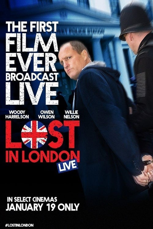Lost in London - Movie Poster Lost in London - Movie Poster