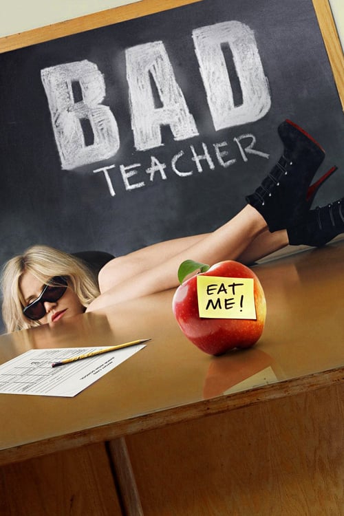 Bad Teacher - Movie Poster Bad Teacher - Movie Poster