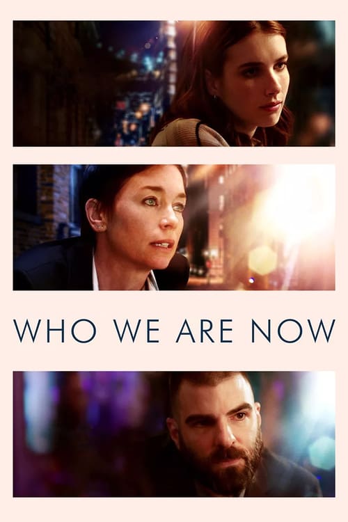 Who We Are Now - Movie Poster Who We Are Now - Movie Poster