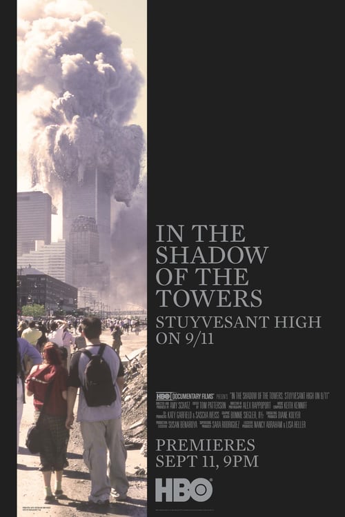 In the Shadow of the Towers: Stuyvesant High on 9/11 - Movie Poster In the Shadow of the Towers: Stuyvesant High on 9/11 - Movie Poster