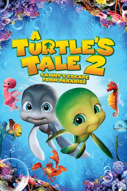 A Turtle's Tale 2: Sammy's Escape from Paradise - Movie Poster A Turtle's Tale 2: Sammy's Escape from Paradise - Movie Poster