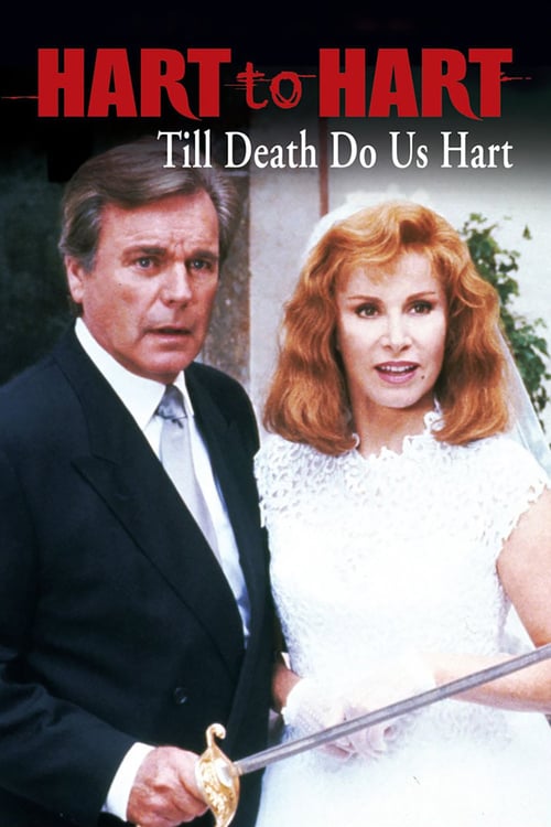 Hart to Hart: Till Death Do Us Hart - Movie Poster Hart to Hart: Till Death Do Us Hart - Movie Poster