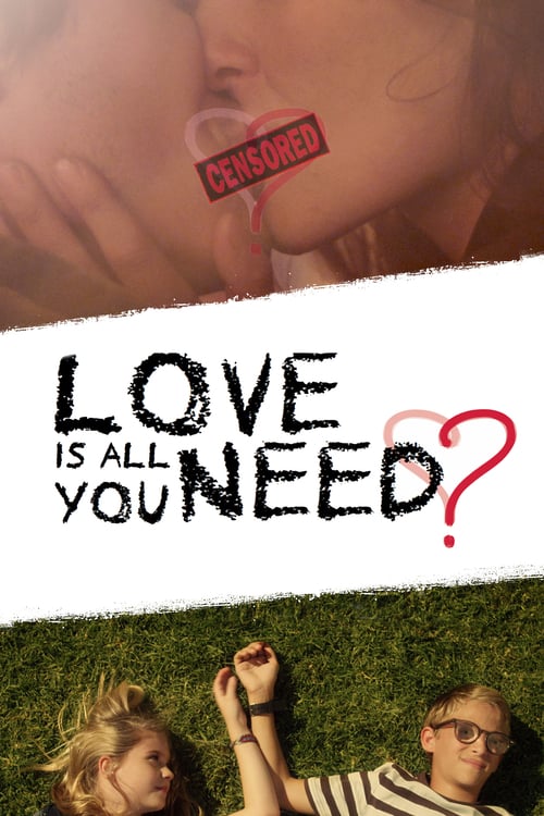 Love Is All You Need? - Movie Poster Love Is All You Need? - Movie Poster