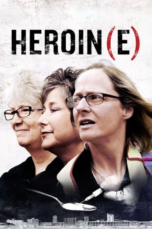 Heroin(e) - Movie Poster Heroin(e) - Movie Poster