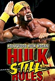Hollywood Hulk Hogan: Hulk Still Rules - Movie Poster Hollywood Hulk Hogan: Hulk Still Rules - Movie Poster