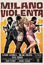 Violent Milan - Movie Poster Violent Milan - Movie Poster
