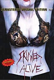 Skinned Alive - Movie Poster Skinned Alive - Movie Poster