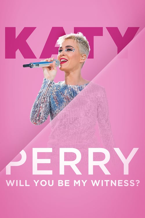 Katy Perry: Will You Be My Witness? - Movie Poster Katy Perry: Will You Be My Witness? - Movie Poster