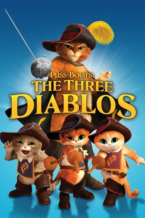 Puss in Boots: The Three Diablos - Movie Poster Puss in Boots: The Three Diablos - Movie Poster