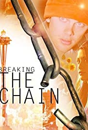 Breaking the Chain - Movie Poster Breaking the Chain - Movie Poster