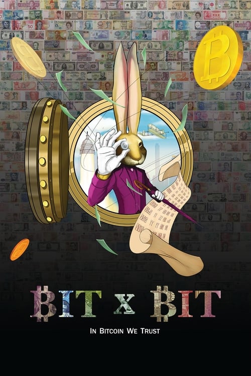 BIT X BIT: In Bitcoin We Trust - Movie Poster