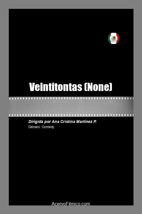 Veintitontas - Movie Poster Veintitontas - Movie Poster