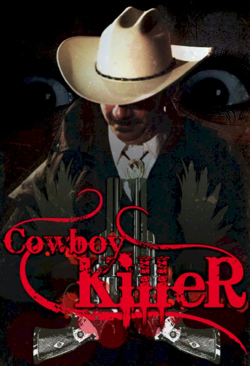 Cowboy Killer - Movie Poster Cowboy Killer - Movie Poster
