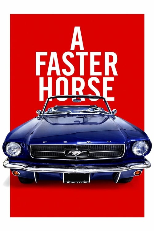 A Faster Horse - Movie Poster A Faster Horse - Movie Poster
