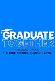 Graduate Together: America Honors the High School Class of 2020 - Movie Poster Graduate Together: America Honors the High School Class of 2020 - Movie Poster