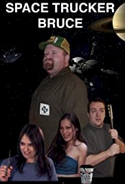 Space Trucker Bruce - Movie Poster Space Trucker Bruce - Movie Poster