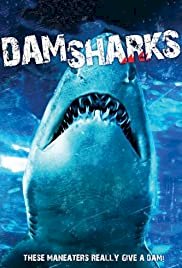 Dam Sharks! - Movie Poster Dam Sharks! - Movie Poster