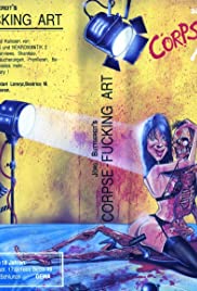 Corpse Fucking Art - Movie Poster Corpse Fucking Art - Movie Poster