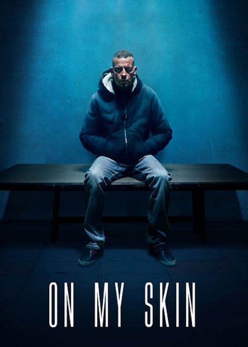 On My Skin - Movie Poster On My Skin - Movie Poster