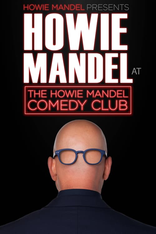 Howie Mandel Presents Howie Mandel at the Howie Mandel Comedy Club - Movie Poster Howie Mandel Presents Howie Mandel at the Howie Mandel Comedy Club - Movie Poster