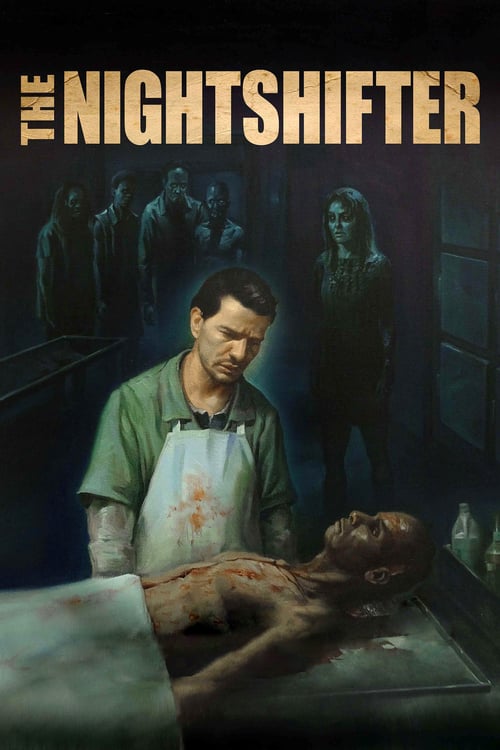 The Nightshifter - Movie Poster The Nightshifter - Movie Poster