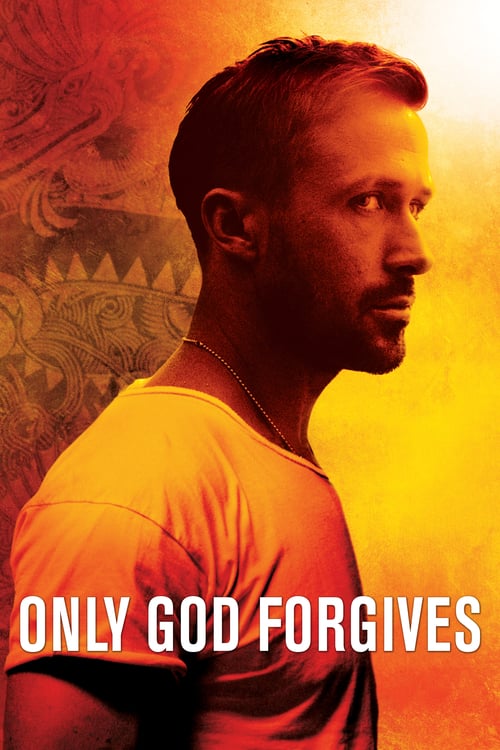 Only God Forgives - Movie Poster Only God Forgives - Movie Poster