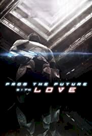 From the Future with Love - Movie Poster From the Future with Love - Movie Poster