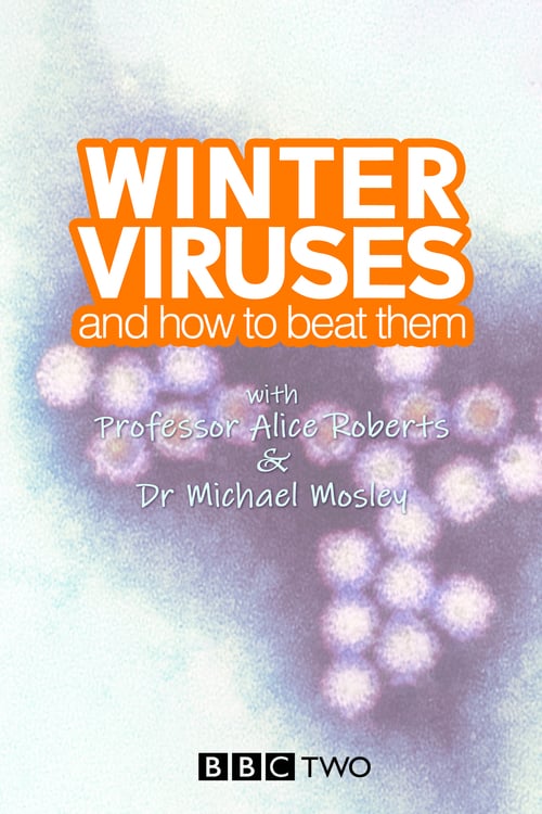 Winter Viruses and How to Beat Them - Movie Poster Winter Viruses and How to Beat Them - Movie Poster