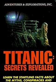 Titanic: Secrets Revealed - Movie Poster Titanic: Secrets Revealed - Movie Poster