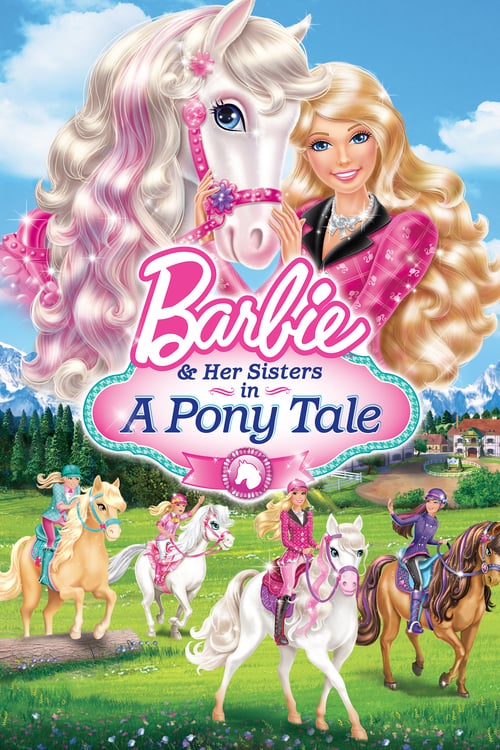 Barbie & Her Sisters in A Pony Tale - Movie Poster Barbie & Her Sisters in A Pony Tale - Movie Poster