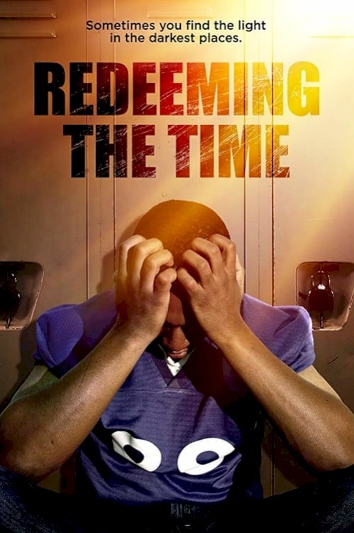 Redeeming The Time - Movie Poster Redeeming The Time - Movie Poster