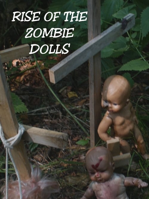 Rise of the Zombie Dolls - Movie Poster Rise of the Zombie Dolls - Movie Poster