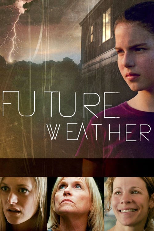 Future Weather - Movie Poster Future Weather - Movie Poster