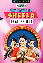 My Name Is Sheela - Movie Poster My Name Is Sheela - Movie Poster