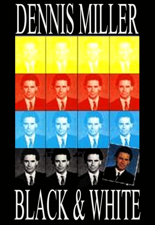 Dennis Miller: Black and White - Movie Poster Dennis Miller: Black and White - Movie Poster