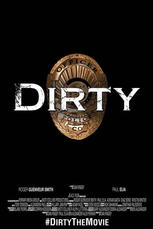 Dirty - Movie Poster Dirty - Movie Poster