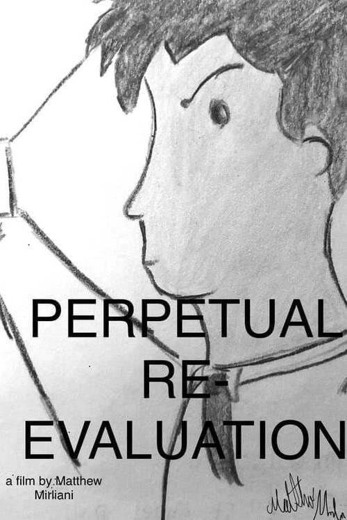 Perpetual Re-evaluation - Movie Poster Perpetual Re-evaluation - Movie Poster
