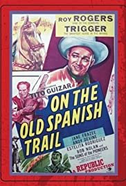 On the Old Spanish Trail - Movie Poster On the Old Spanish Trail - Movie Poster